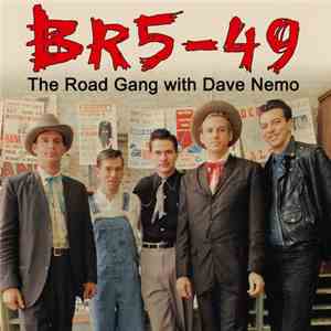 BR5-49 - The Road Gang With Dave Nemo