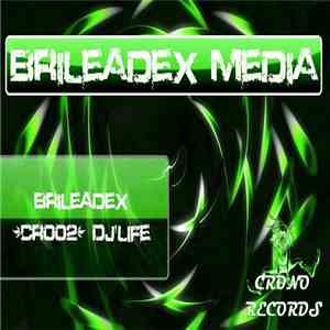 Brileadex - Dj's Life