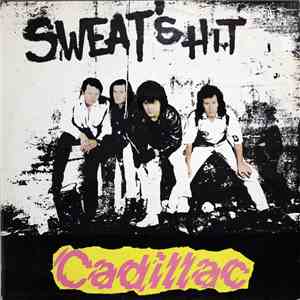 Cadillac  - Sweat's Hit