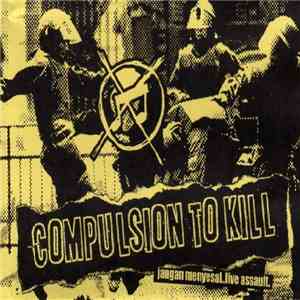 Compulsion To Kill - Jangan Menyesal (Live Assault)
