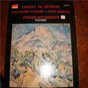 Déodat De Séverac, Pierre Huybregts - Baigneuses au Soleil/Suite Cerdana