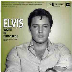 Elvis Presley - Work In Progress vol.4 (Outtakes From The Sixties)