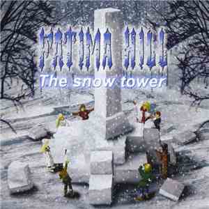 Fatima Hill - The Snow Tower