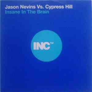 Jason Nevins vs. Cypress Hill - Insane In The Brain