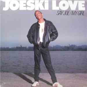Joeski Love - Say Joe