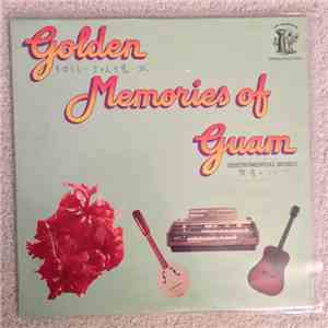 Johnny Sablan - Golden Memories of Guam (Instrumental Music)