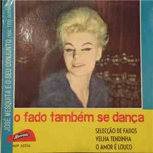 José Mesquita E O Seu Conjunto - O Fado Também Se Dança