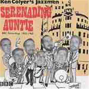 Ken Colyer's Jazzmen - Serenading Auntie