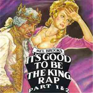 Mel Brooks - It's Good To Be The King Rap