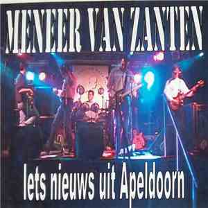 Meneer Van Zanten - Iets Nieuws Uit Apeldoorn