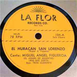 Miguel Angel Figueroa (El Jibaro De Adjuntas) - El Huracan San Lorenzo / Te Fuiste