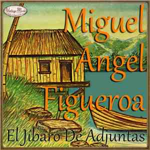 Miguel Angel Figueroa - Miguel Angel Figueroa
