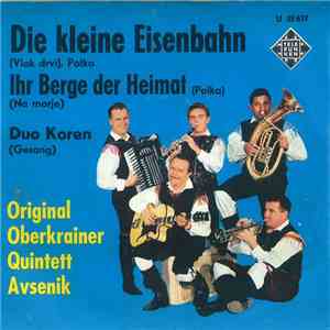 Original Oberkrainer Quintett Avsenik, Duo Korén - Die Kleine Eisenbahn