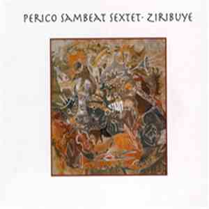 Perico Sambeat Sextet - Ziribuye