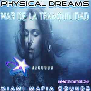 Physical Dreams - Mar De La Tranquilidad