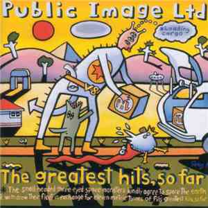 Public Image Ltd - The Greatest Hits, So Far