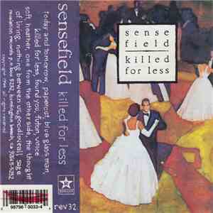 Sense Field - Killed For Less