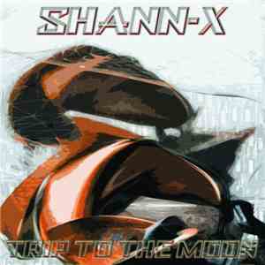 Shann-X - Trip To The Moon