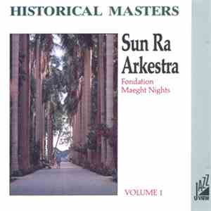 Sun Ra Arkestra - Fondation Maeght Nights - Volume 1