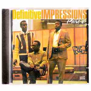 The Impressions - Definitive Impressions Part 2