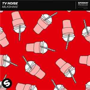 TV Noise  - Milkshake