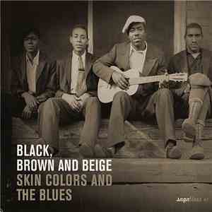 Various - Black, Brown And Beige - Skin Colors And The Blues
