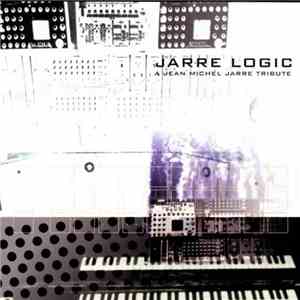 Various - Jarre Logic - A Jean Michel Jarre Tribute