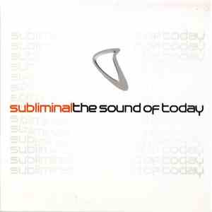 Various - Subliminal: The Sound Of Today