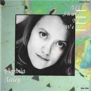 Virginia Astley - All Shall Be Well
