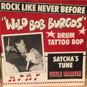 Wild Bob Burgos / Vetle Martin - Rock Like Never Before