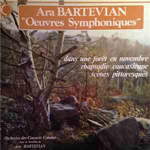 Ara Bartévian – Orchestre Des Concerts Colonne, Ara Bartévian - Œuvres Symp ...