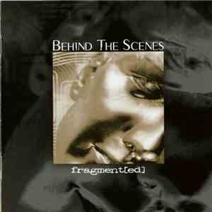 Behind The Scenes - Fragment[ed]