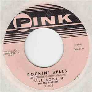 Bill Robbin And The Blue Jays - Rockin' Bells