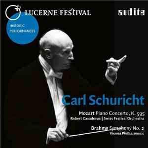 Carl Schuricht, Mozart, Brahms, Robert Casadesus, Swiss Festival Orchestra, ...