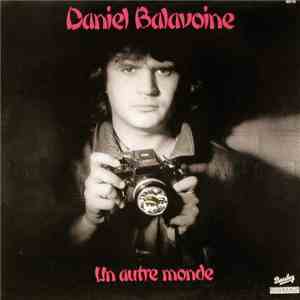 Daniel Balavoine - Un Autre Monde
