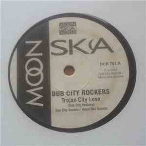Dub City Rockers - Trojan City Love
