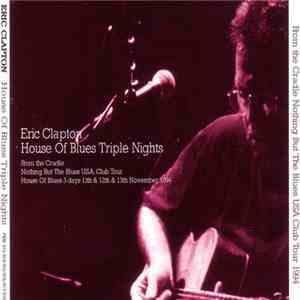 Eric Clapton - House Of Blues Triple Nights
