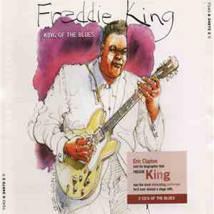 Freddie King - King Of The Blues