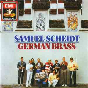 German Brass - Samuel Scheidt (Allerley Liebliche Täntze & Liedlein Auff Concerten Manir)