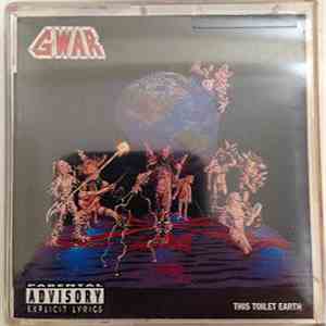 Gwar - This Toilet Earth