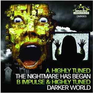 Highly Tuned / Impulse & Highly Tuned - The Nightmare Has Began / Darker W ...