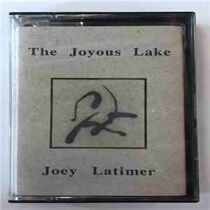 Joey Latimer - The Joyous Lake