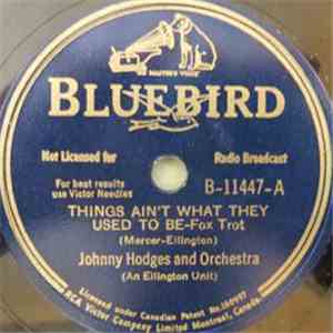 Johnny Hodges And Orchestra - Things Ain't What They Used To Be / Squaty Ro ...