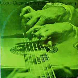 Leo Brouwer, Oscar Cáceres - Oscar Cáceres Interprets Leo Brouwer