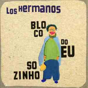 Los Hermanos  - Bloco Do Eu Sozinho
