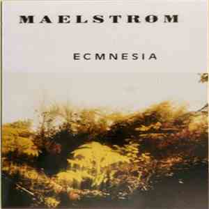 Maelstrøm  - Ecmnesia