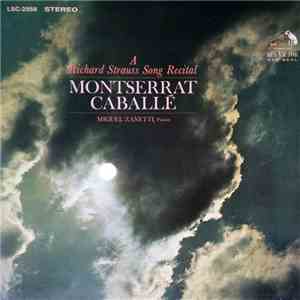 Montserrat Caballé, Miguel Zanetti - A Richard Strauss Song Recital