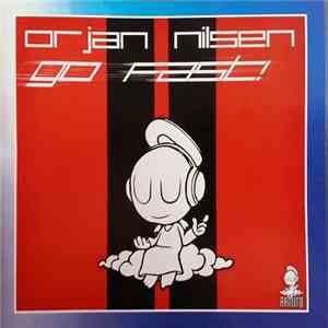 Ørjan Nilsen - Go Fast!