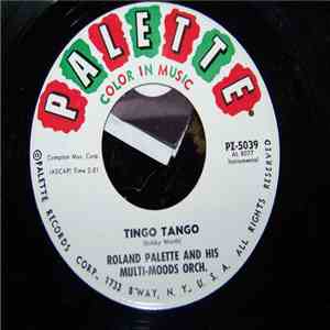 Roland Palette And His Multi-Moods Orch. - Tingo Tango / Luna Llena