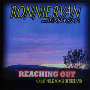 Ronnie Ryan With Ivan Ryan - Reaching Out - Great Folk Songs Of Ireland